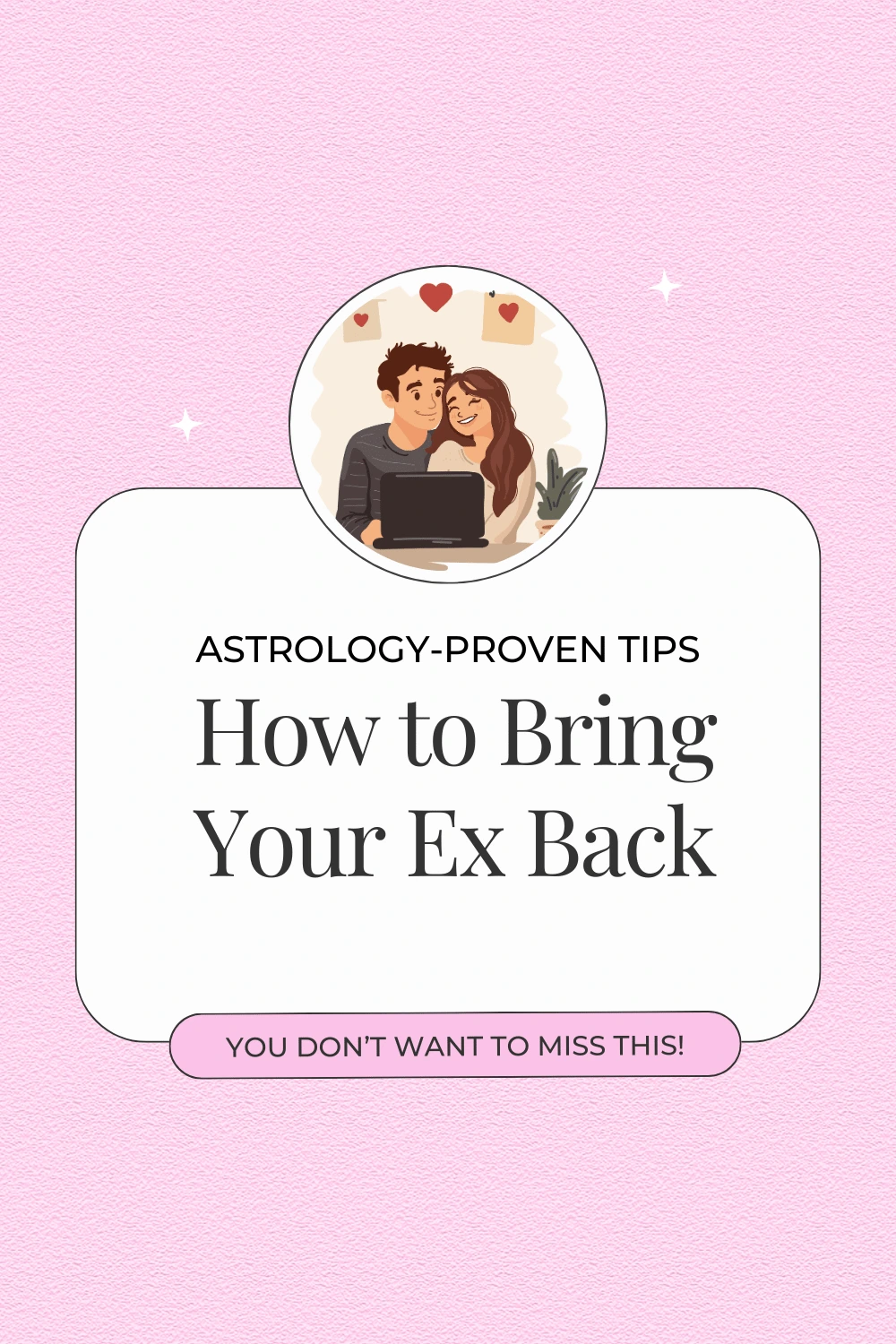 how to bring your ex back