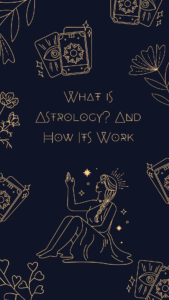 What is Astrology? And How Its Work